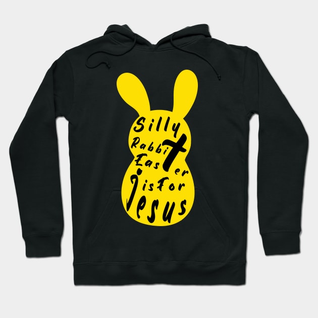 Silly Rabbit Easter is for Jesus, easter bunny, happy easter day funny gift, Hoodie by artspot